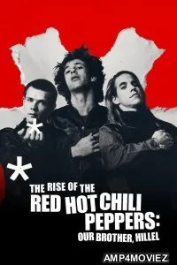 The Rise Of The Red Hot Chili Peppers Our Brother Hillel (2026) ORG Hindi Dubbed Movie