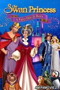 The Swan Princess A Fairytale Is Born (2023) Hindi Dubbed Movie