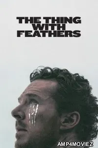 The Thing With Feathers (2025) ORG Hindi Dubbed Movie