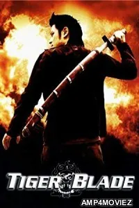The Tiger Blade (2005) Hindi Dubbed Movie