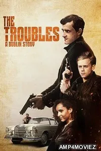 The Troubles A Dublin Story (2022) HQ Hindi Dubbed Movie