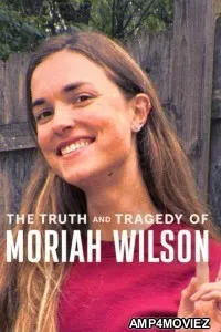 The Truth And Tragedy of Moriah Wilson (2026) ORG Hindi Dubbed Movie