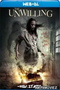 The Unwilling (2016) Hindi Dubbed Movies