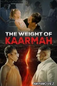 The Weight of Kaarmah (2024) Hindi Dubbed And Subtitles