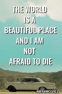 The World is a Beautiful Place and I am Not Afraid to Die (2023) HQ Hindi Dubbed Movie