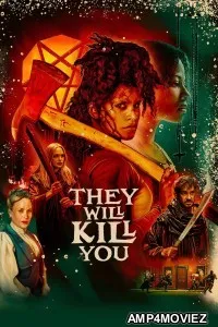 They Will Kill You (2026) English Movie