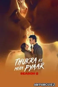 Thukra Ke Mera Pyaar (2026) Season 2 EP17 To E20 Hindi Web Series