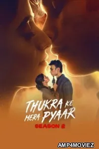 Thukra Ke Mera Pyaar (2026) Season 2 EP21 To E25 Hindi Web Series