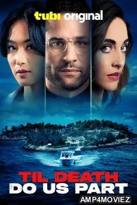 Till Death Do Us Part (2024) HQ Bengali Dubbed Movie