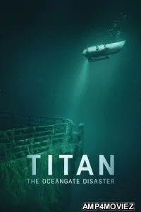 Titan The OceanGate Disaster (2025) ORG Hindi Dubbed Movie
