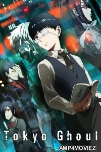 Tokyo Ghoul (2014) Season 1 Hindi Dubbed Web Series