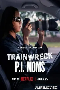 Trainwreck P I Moms (2025) HQ Hindi Dubbed Movie