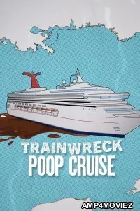 Trainwreck Poop Cruise (2025) ORG Hindi Dubbed Movie