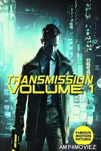 Transmission Volume 1 (2023) HQ Hindi Dubbed Movie