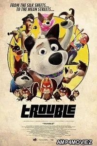 Trouble (2021) ORG Hindi Dubbed Movie