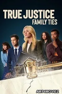 True Justice Family Ties (2024) HQ Hindi Dubbed Movie