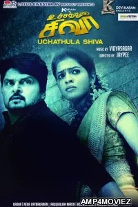 Uchathula Shiva (2019) Hindi Dubbed Movie