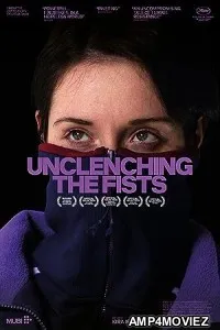 Unclenching the Fists (2021) HQ Hindi Dubbed Movie