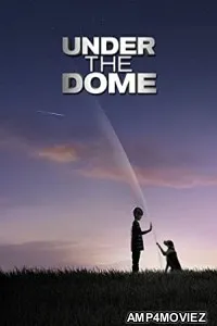 Under the Dome (2013) Hindi Dubbed Season 1 Complete Show