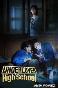 Undercover High School (2025) Season 1 EP01 To EP03 Hindi Dubbed Web Series