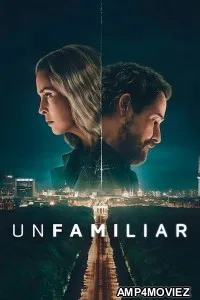 Unfamiliar (2026) Season 1 Hindi Dubbed Web Series