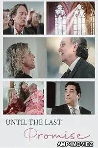 Until the Last Promise (2024) HQ Hindi Dubbed Movie