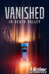 Vanished in Death Valley (2025) Hindi Dubbed And Subtitles