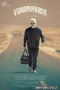 VidaaMuyarchi (2025) HQ Hindi Dubbed Movie