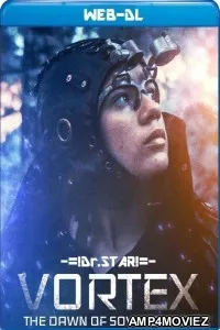 Vortex The Dawn of Sovereignty (2021) Hindi Dubbed Movies