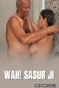 Wah Sasur Ji (2025) Neonx Hindi Hot Short Film