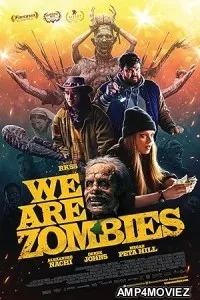 We Are Zombies (2023) HQ Bengali Dubbed Movie