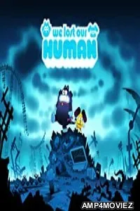 We Lost Our Human (2023) Hindi Dubbed Movie