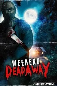 Weekend Deadaway (2024) HQ Hindi Dubbed Movie