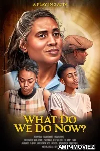 What Do We Do Now (2024) HQ Telugu Dubbed Movie