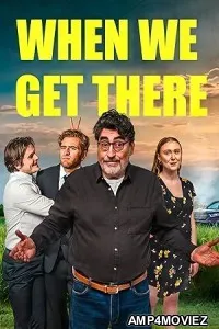 When We Get There (2026) HQ Hindi Dubbed Movie
