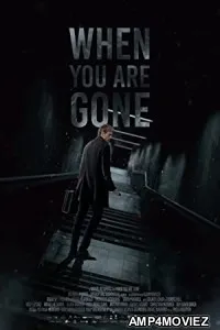 When You Are Gone (2021) HQ Hindi Dubbed Movie