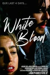 White Blood (2023) HQ Hindi Dubbed Movie