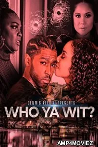 Who Ya Wit (2022) HQ Hindi Dubbed Movie