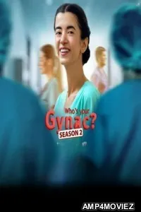 Whos Your Gynac (2026) Season 2 Hindi Web Series