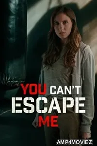 You Cant Escape Me (2023) HQ Hindi Dubbed Movie