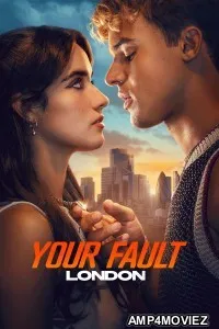 Your Fault London (2026) ORG Hindi Dubbed Movie