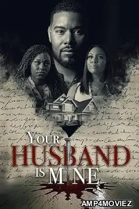 Your Husband Is Mine (2025) HQ Hindi Dubbed Movie