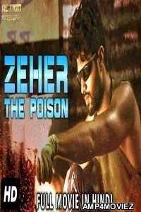Zeher The Poison (2018) Hindi Dubbed Full Movie