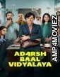 Adarsh Baal Vidyalaya (2026) Season 1 Hindi Web Series
