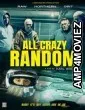 All Crazy Random (2021) HQ Bengali Dubbed Movie