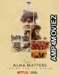 Alma Matters (2021) Hindi Season 1 Complete Show