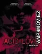 Amore Acido A K A Acid Love (2021) HQ Hindi Dubbed Movie