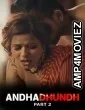 Andhadhundh (2026) Part 2 Ullu Hindi Hot Web Series