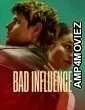 Bad Influence (2025) ORG Hindi Dubbed Movie