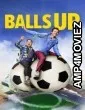 Balls Up (2026) ORG Hindi Dubbed Movie